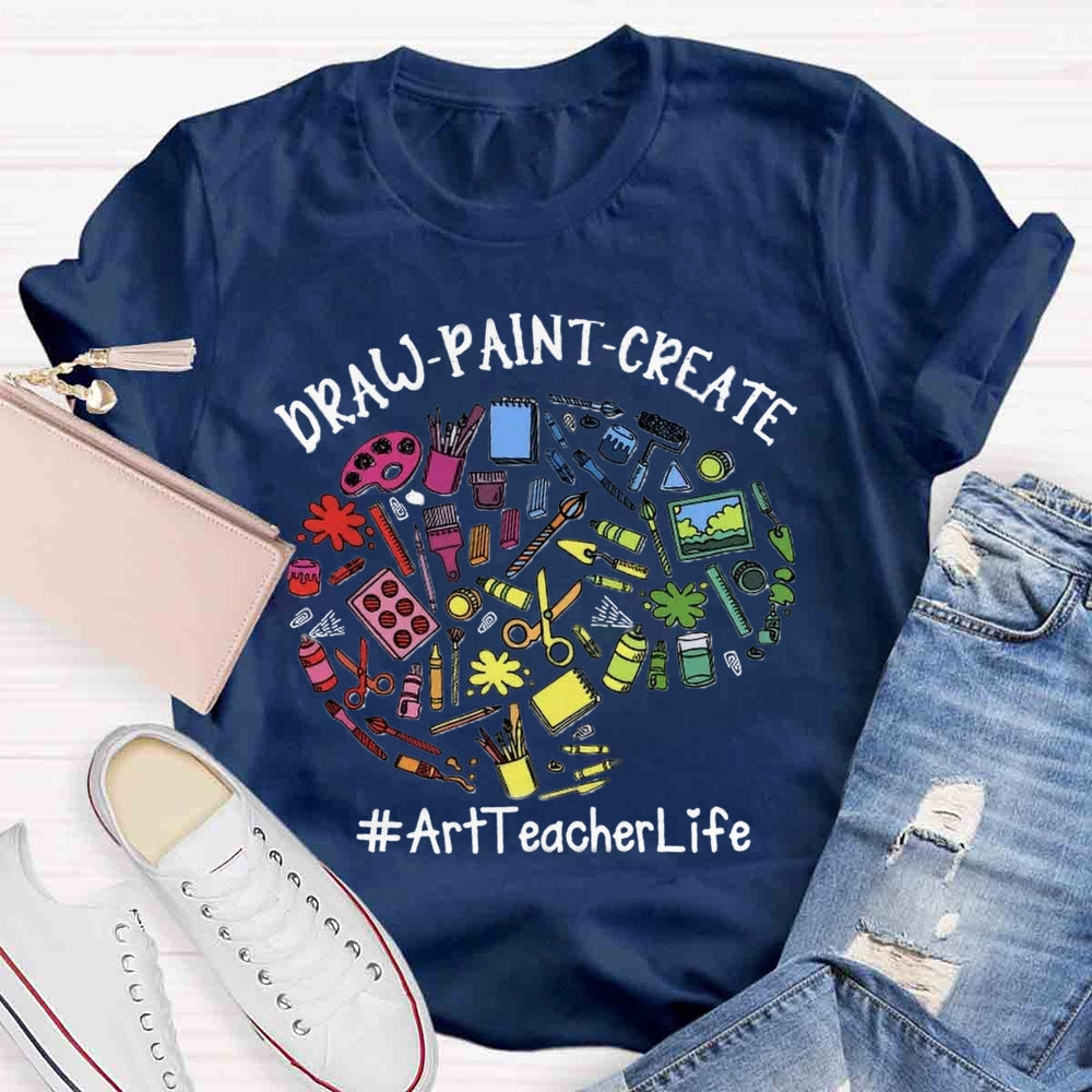 Draw Paint Create Teacher T-Shirt T-shirt