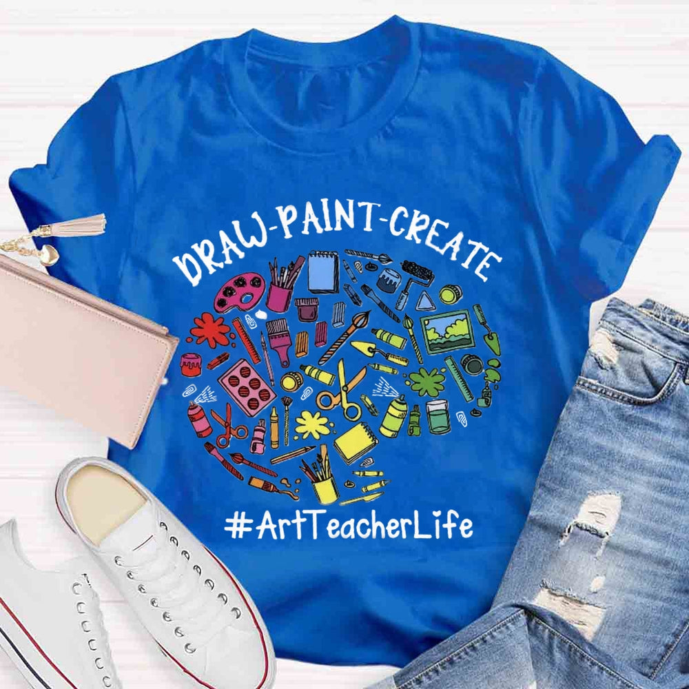 Draw Paint Create Teacher T-Shirt T-shirt