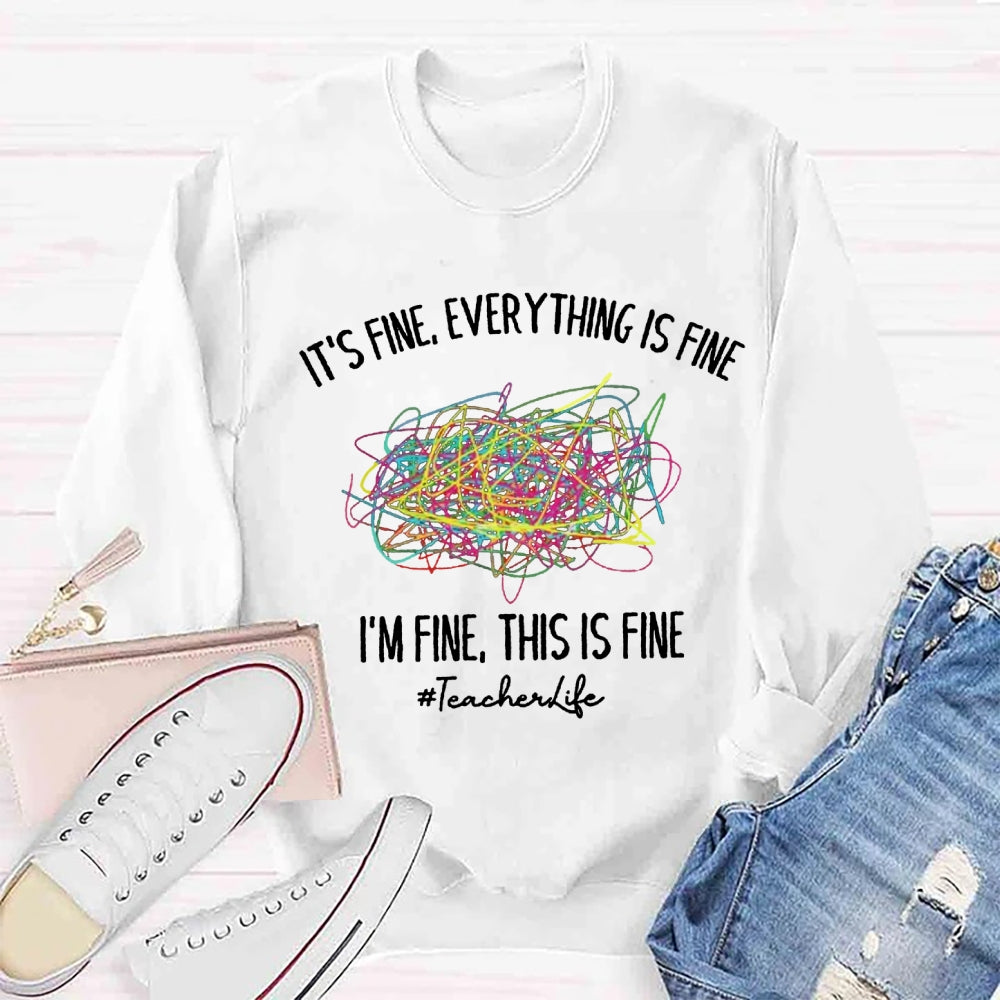 Everything Is Fine Sweatshirt