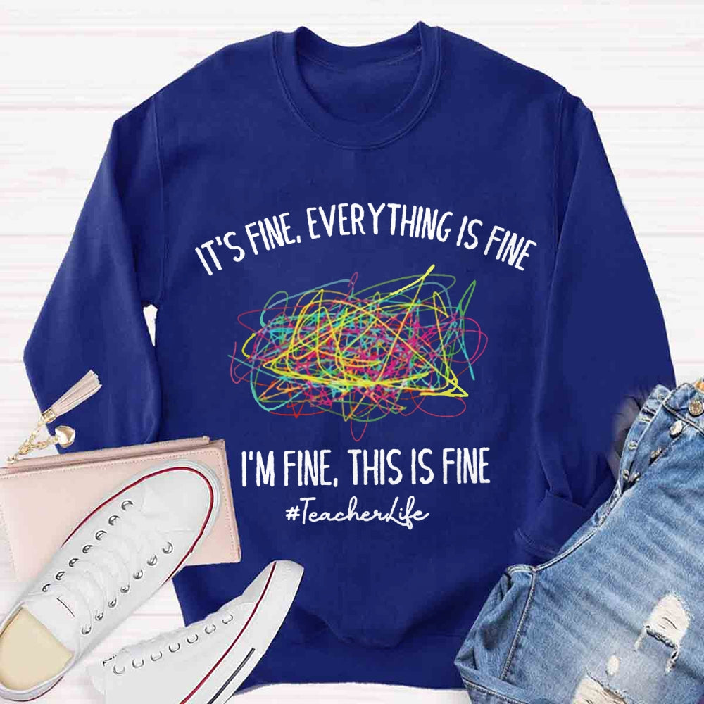 Everything Is Fine Sweatshirt