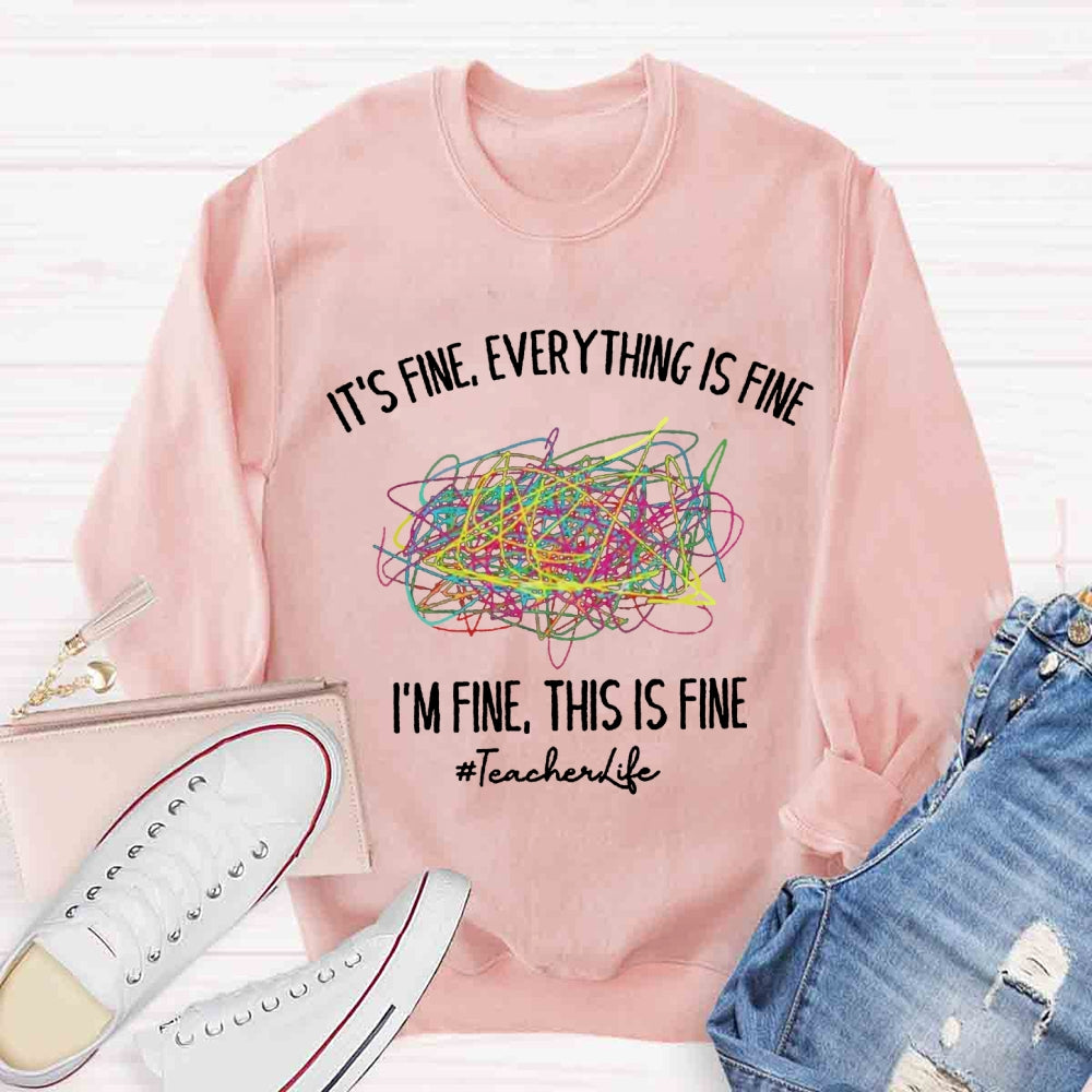 Everything Is Fine Sweatshirt