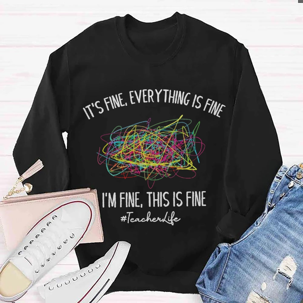 Everything Is Fine Sweatshirt