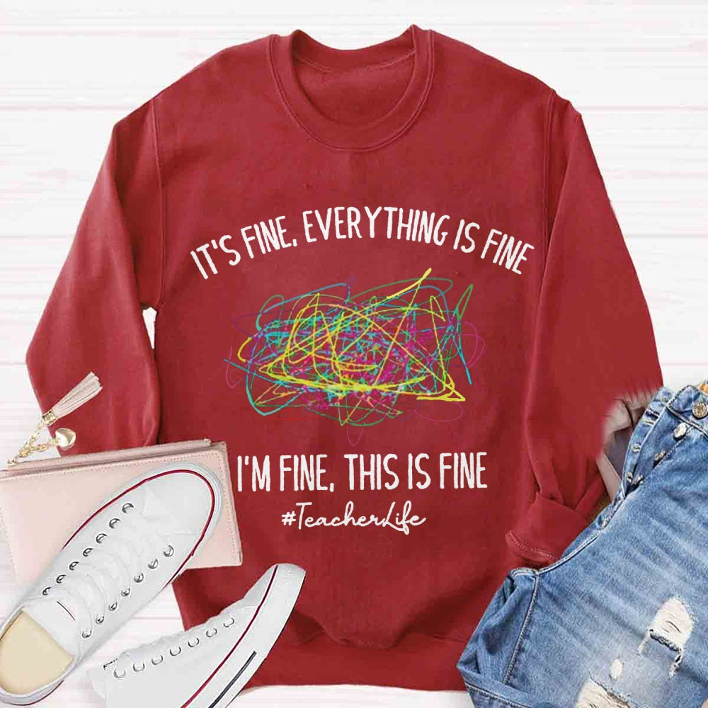 Everything Is Fine Sweatshirt