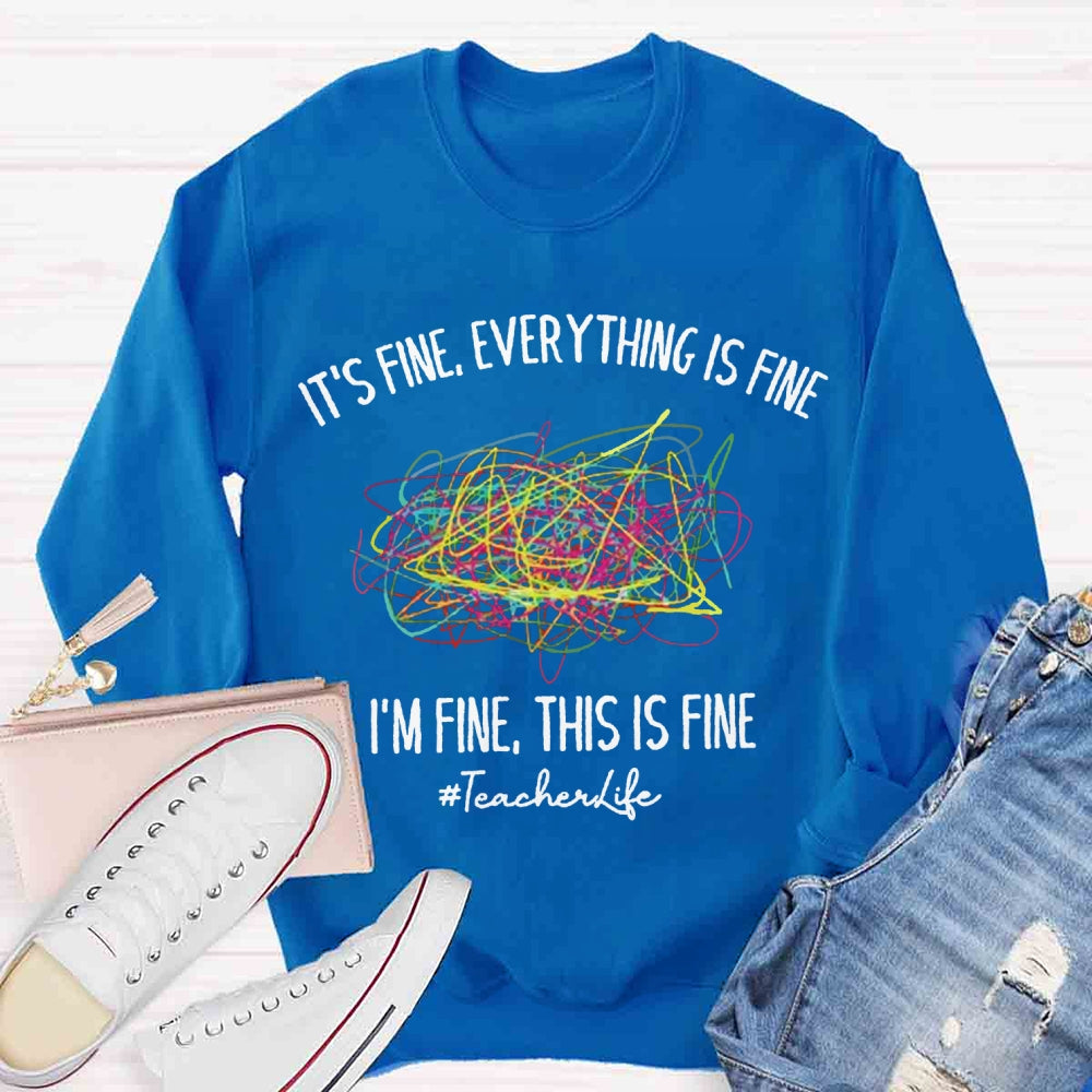 Everything Is Fine Sweatshirt