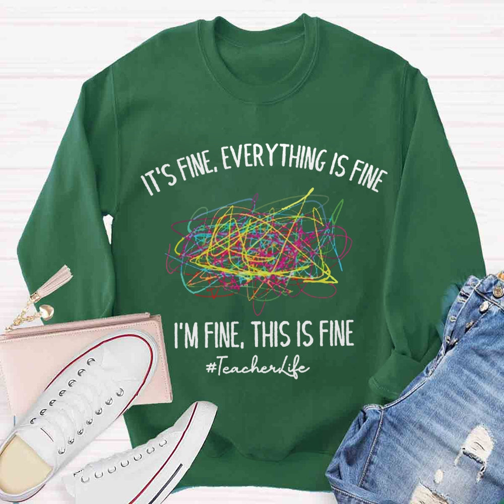 Everything Is Fine Sweatshirt