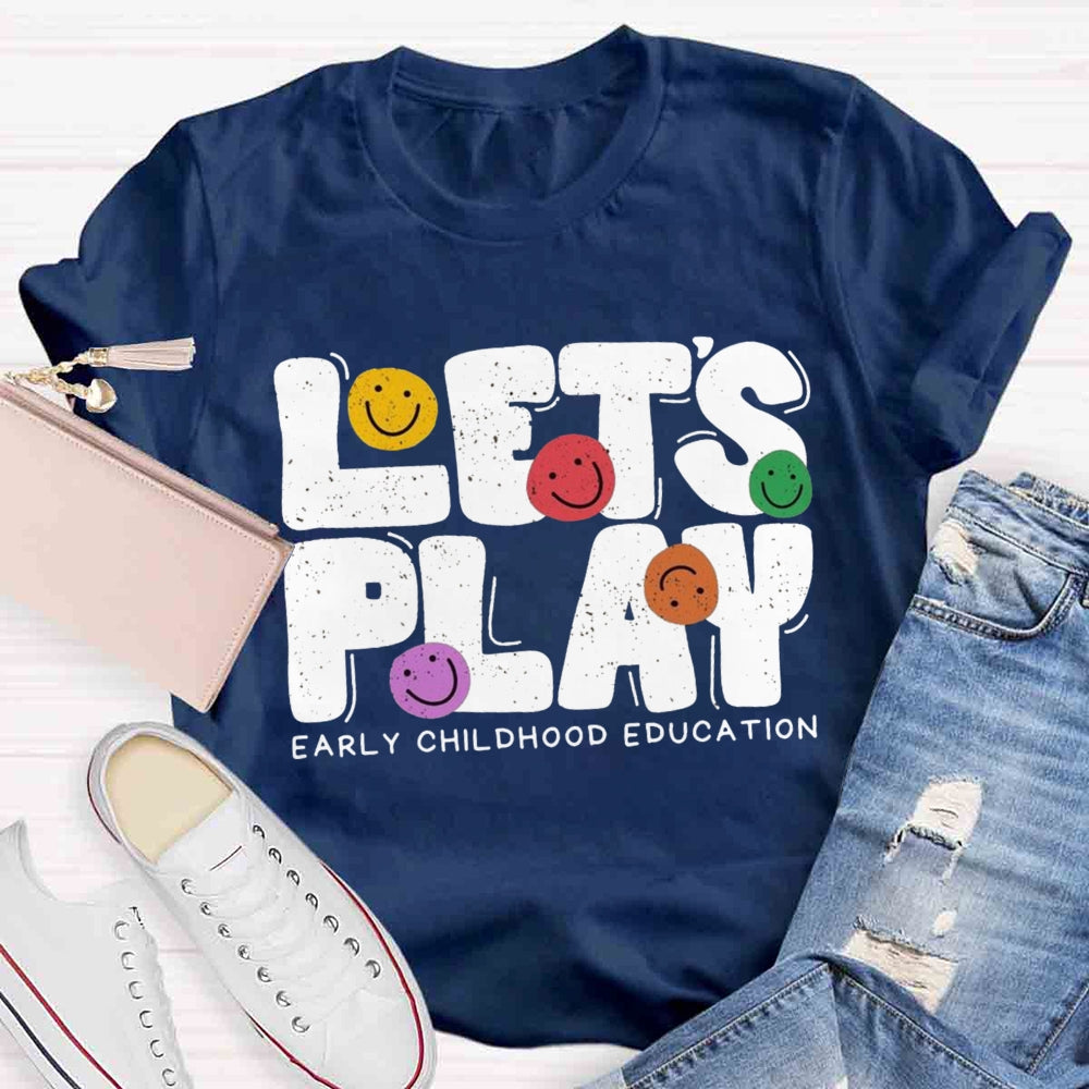 Let's Play Earlychildhood Education T-shirts