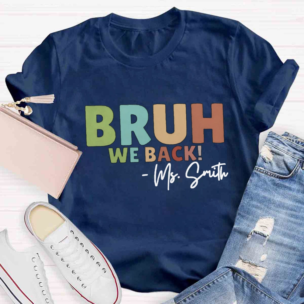 Personalized Name Bruh We Back Mrs Smith T-shirt