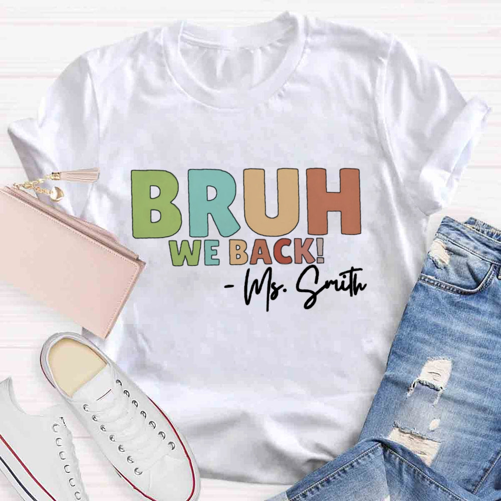 Personalized Name Bruh We Back Mrs Smith T-shirt