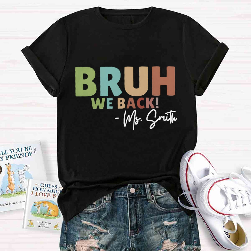 Personalized Name Bruh We Back Mrs Smith T-shirt