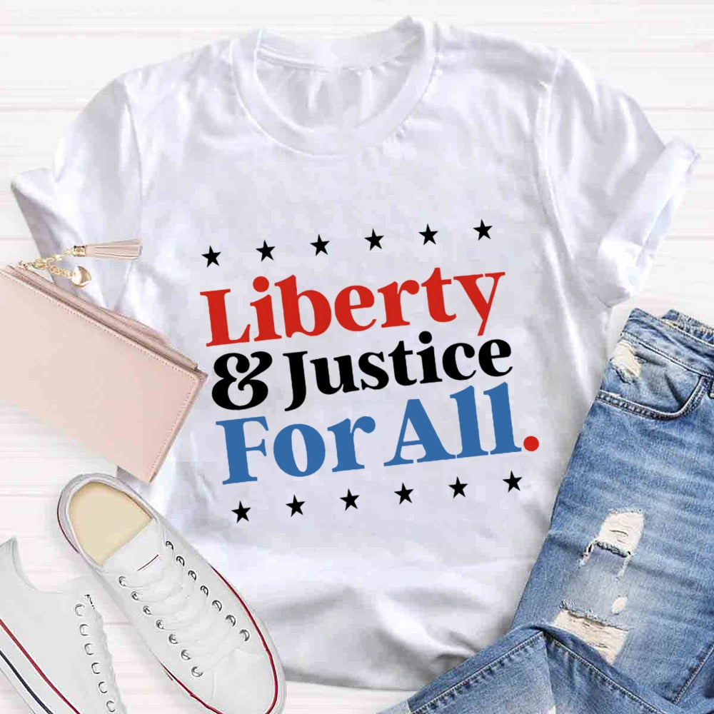 Liberty And Justice For All Teacher T-Shirt