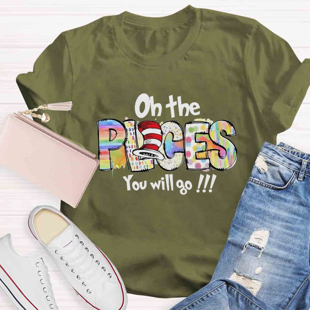 On The Places You Will Go T-shirt