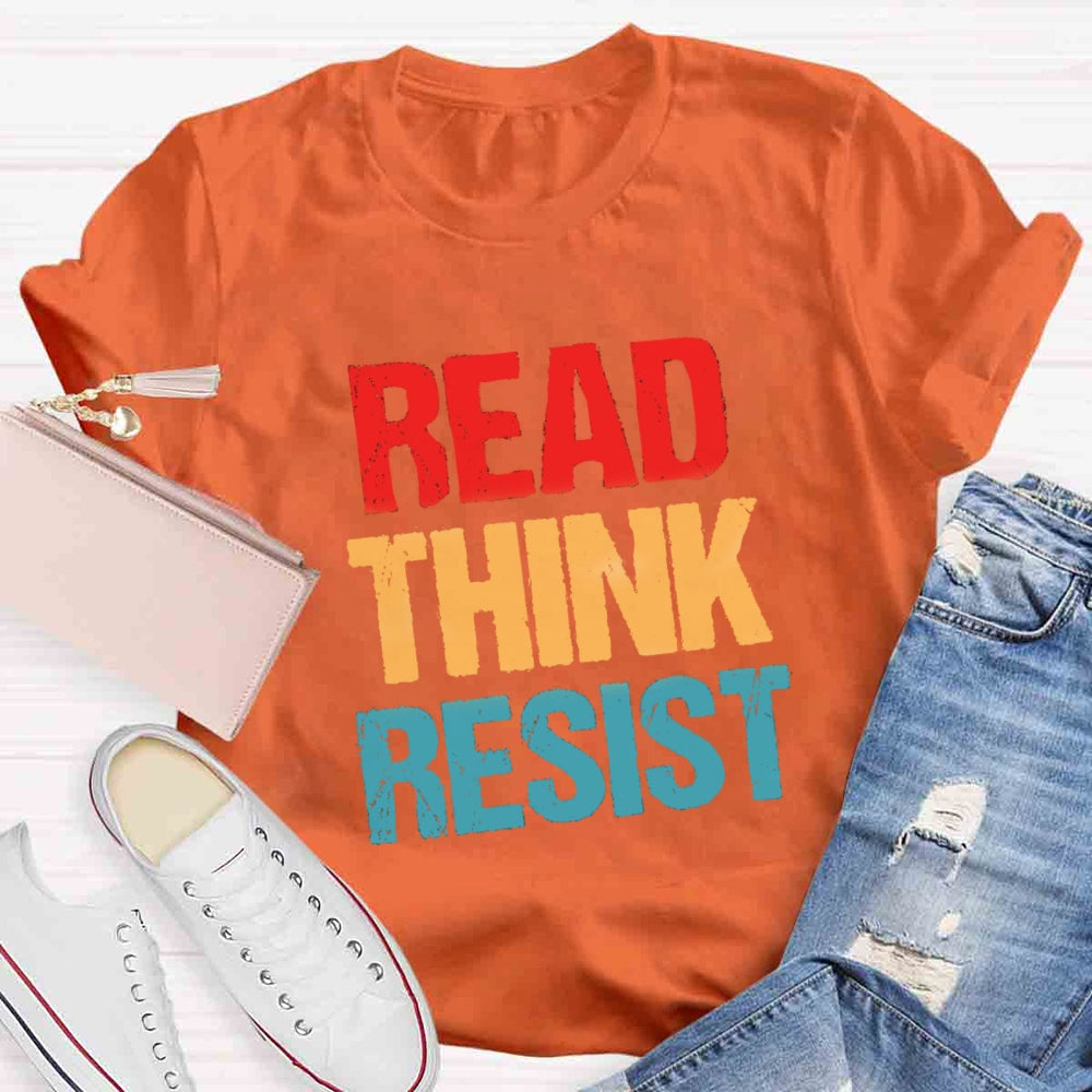Read Think Resist T-shirt