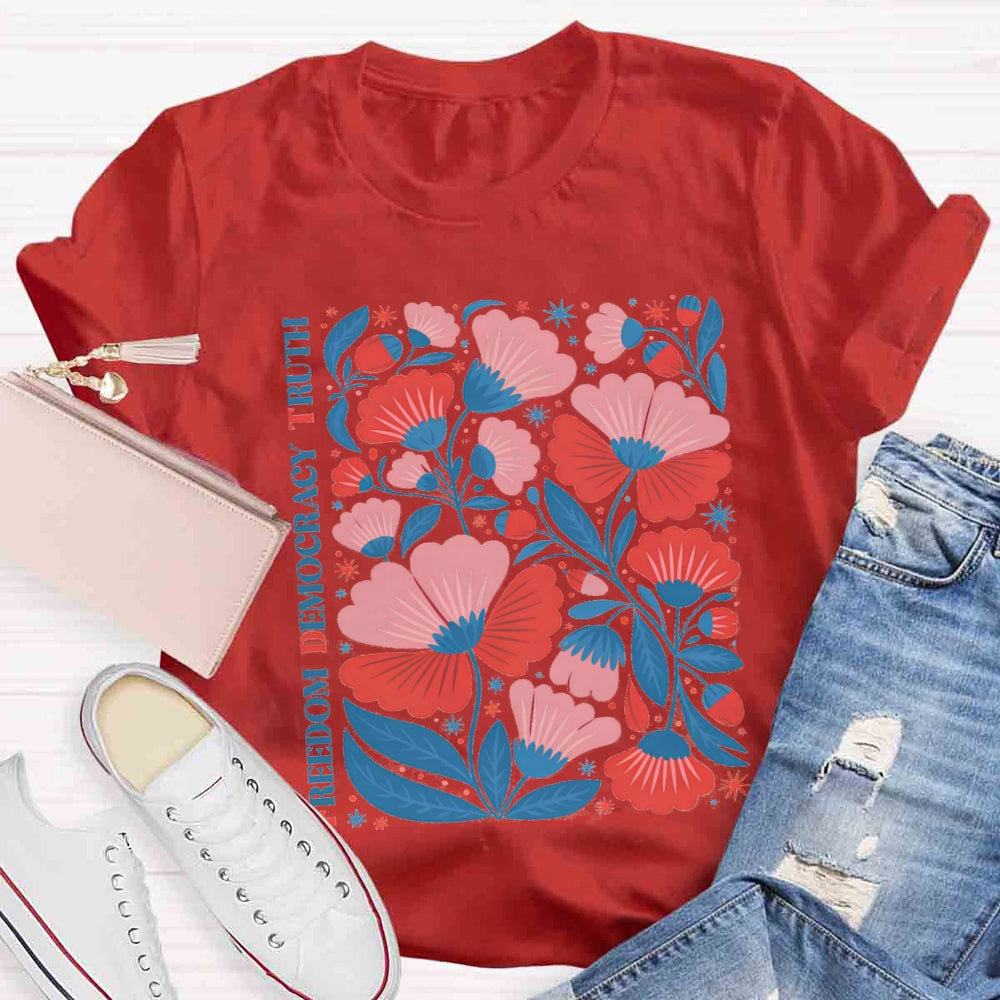 Freedom Democracy Truth Floral Teacher T-Shirt