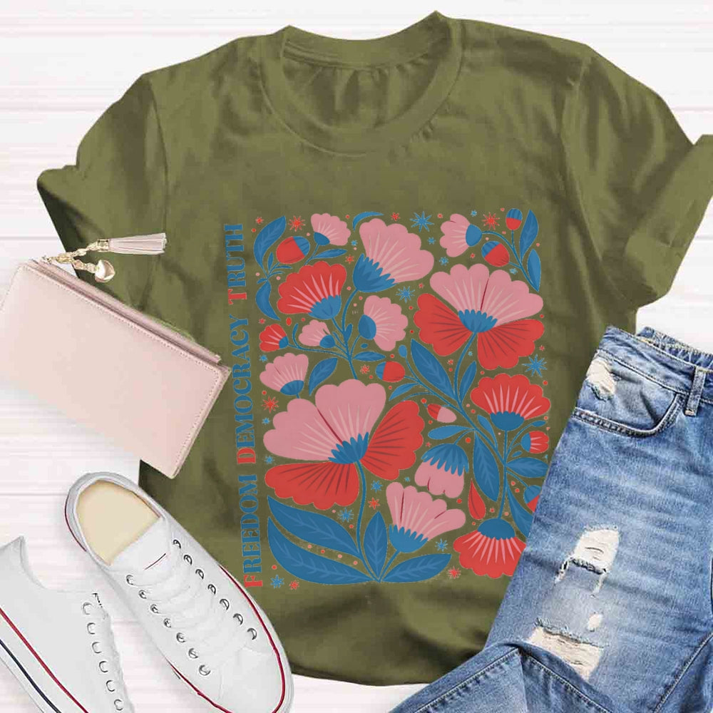 Freedom Democracy Truth Floral Teacher T-Shirt