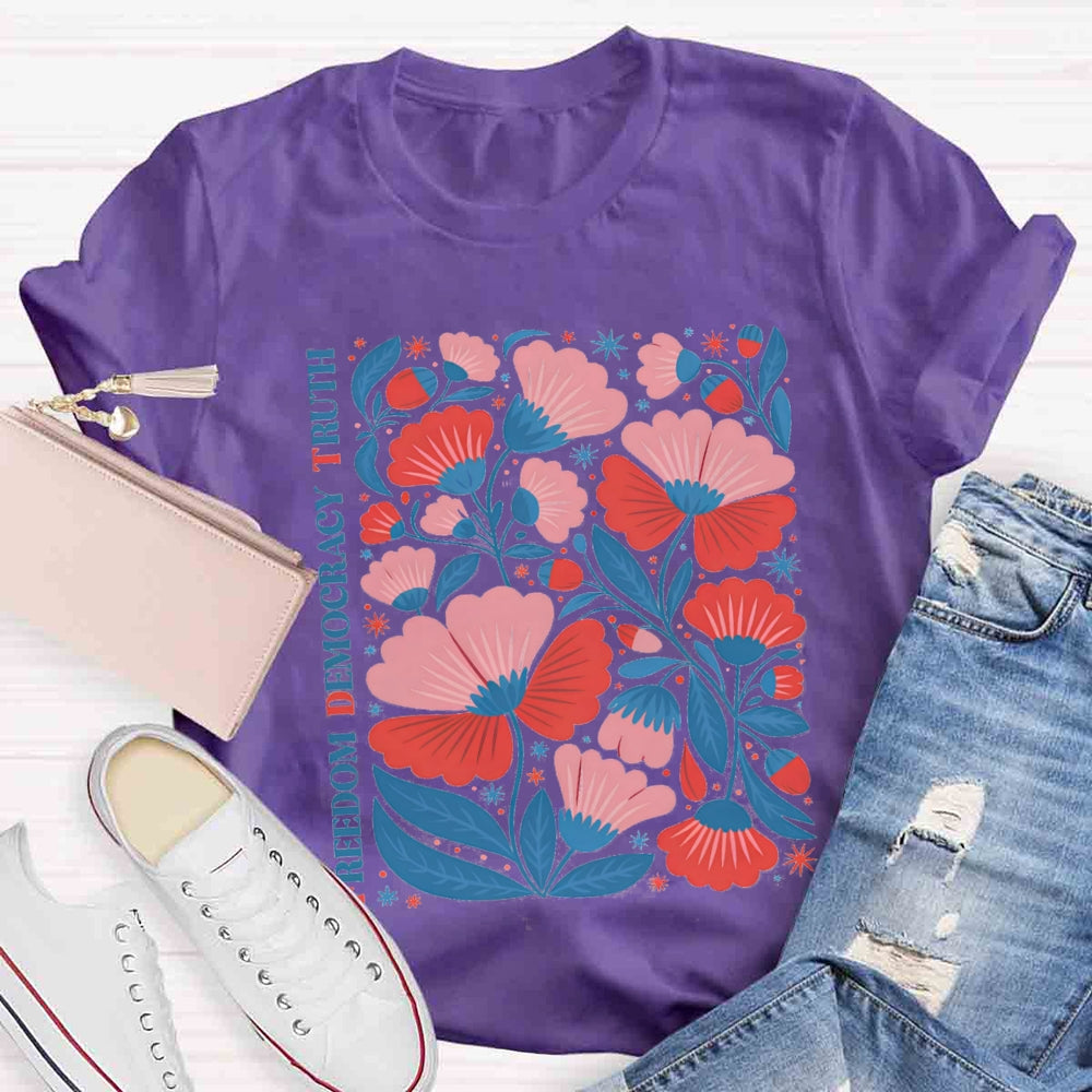 Freedom Democracy Truth Floral Teacher T-Shirt