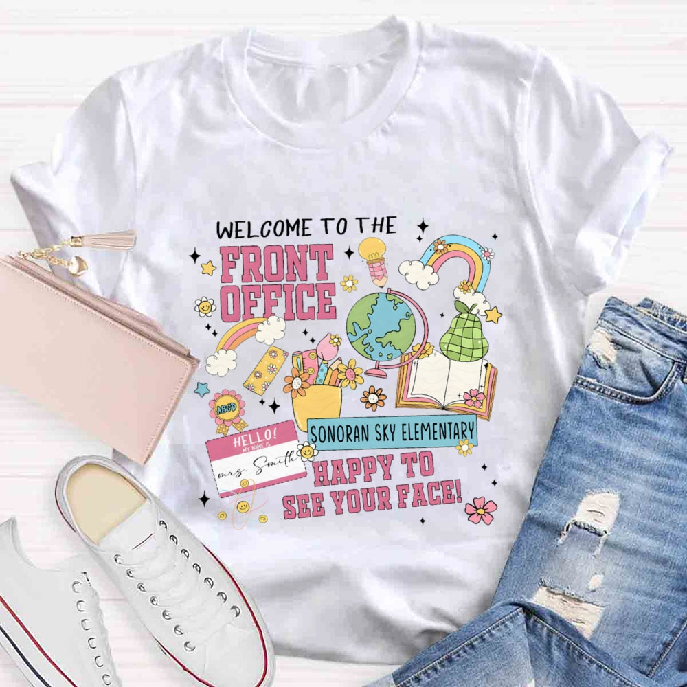 Personalized School Name And Your Name Happy To See Your Face T-shirt