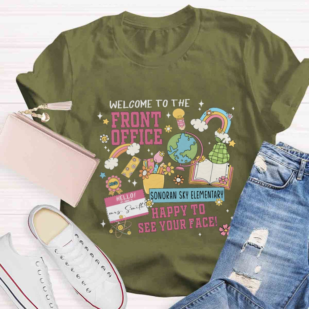 Personalized School Name And Your Name Happy To See Your Face T-shirt
