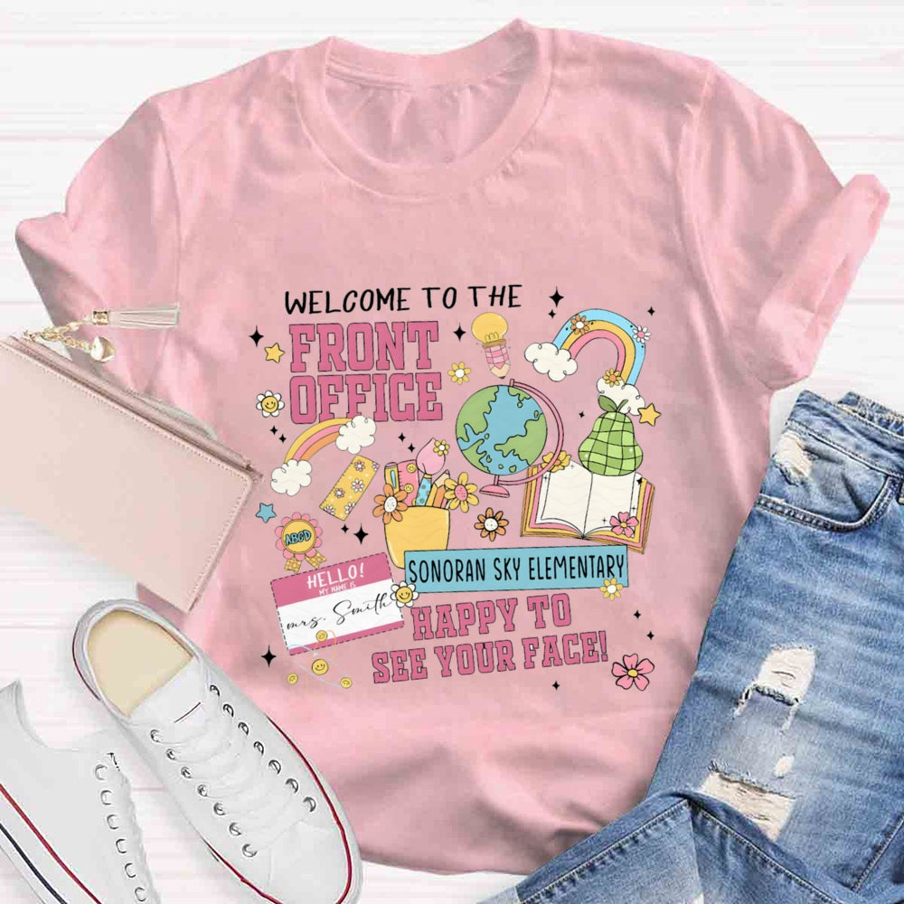 Personalized School Name And Your Name Happy To See Your Face T-shirt