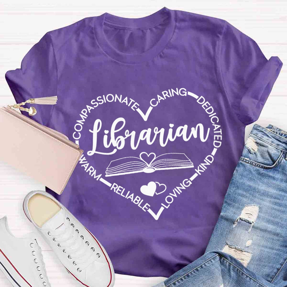 Warm Compassionate Caring Librarian T-shirt