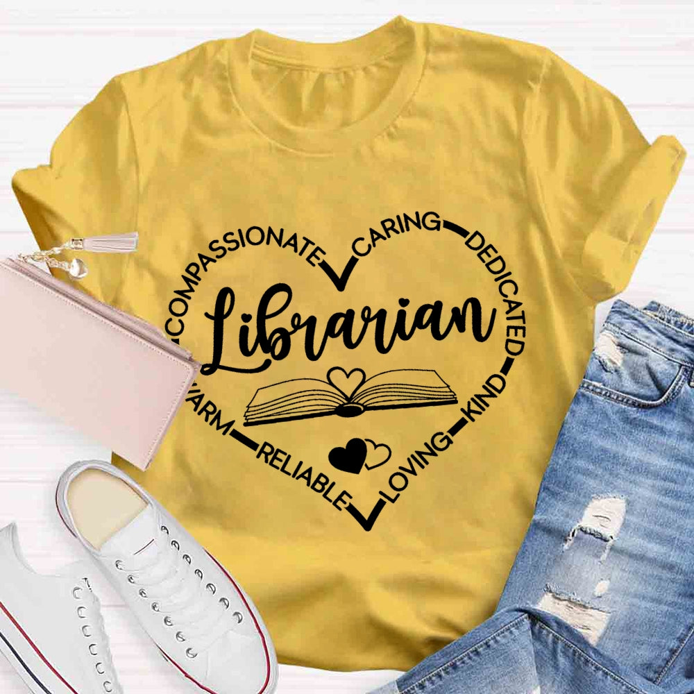 Warm Compassionate Caring Librarian T-shirt