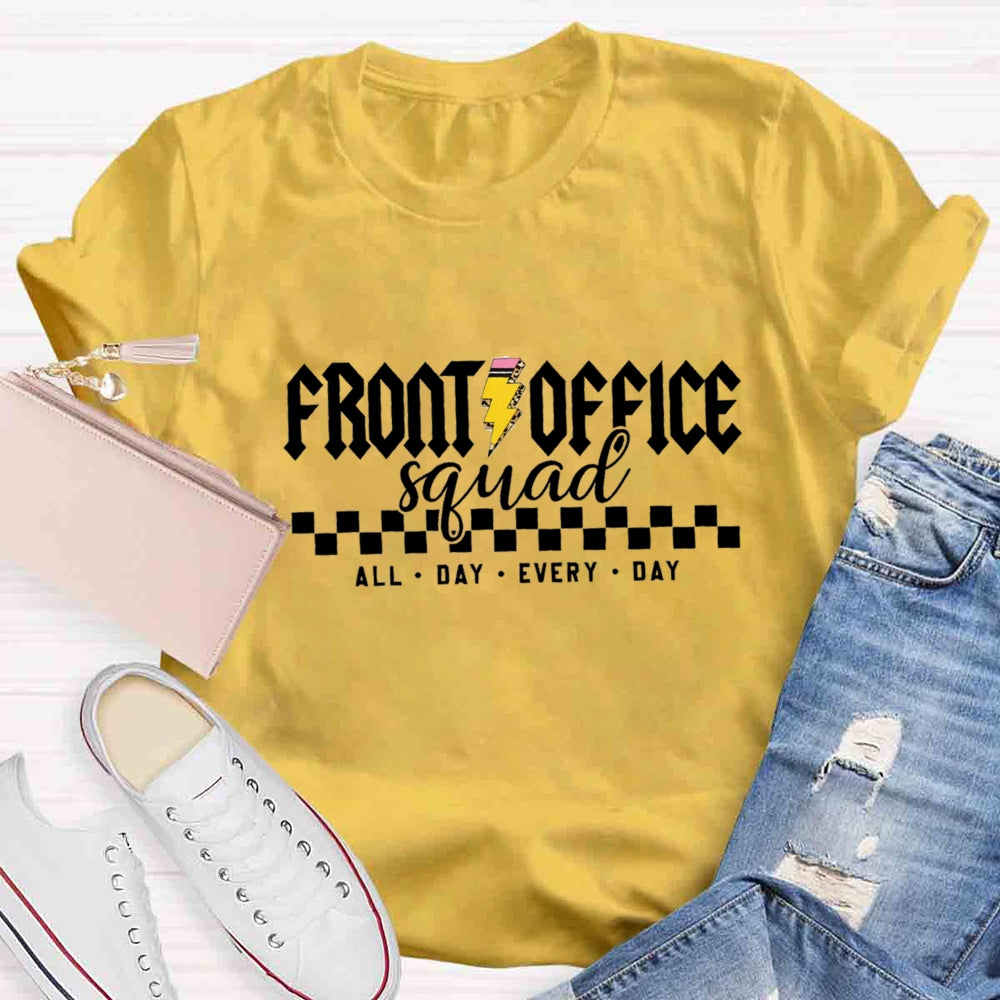Front Office Squad Welcome All Day Every Day T-shirt