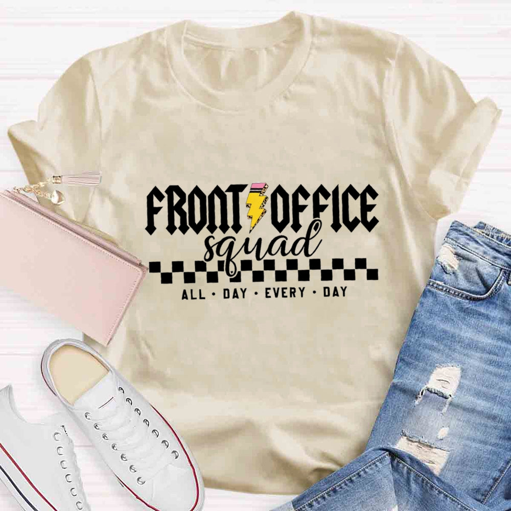 Front Office Squad Welcome All Day Every Day T-shirt