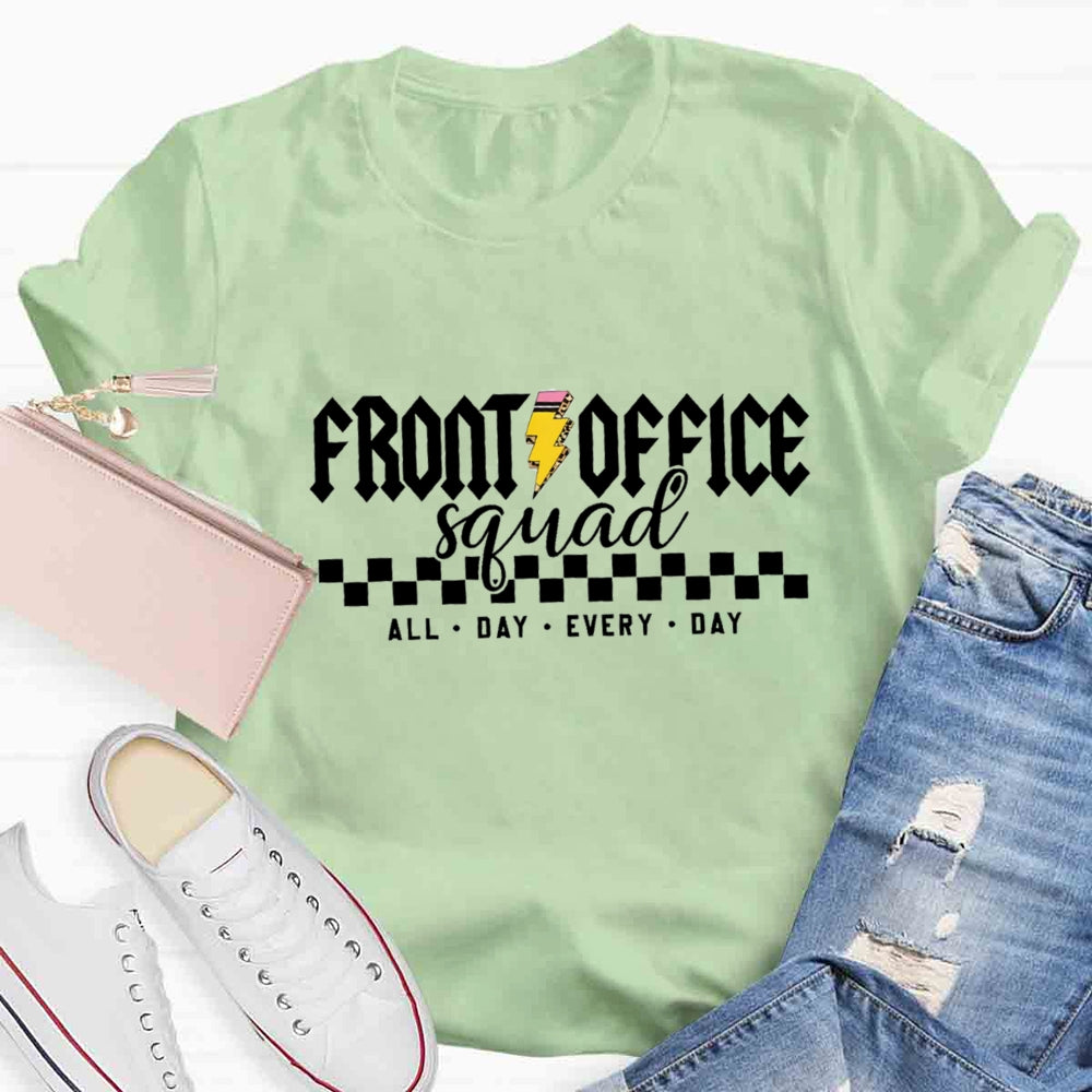 Front Office Squad Welcome All Day Every Day T-shirt