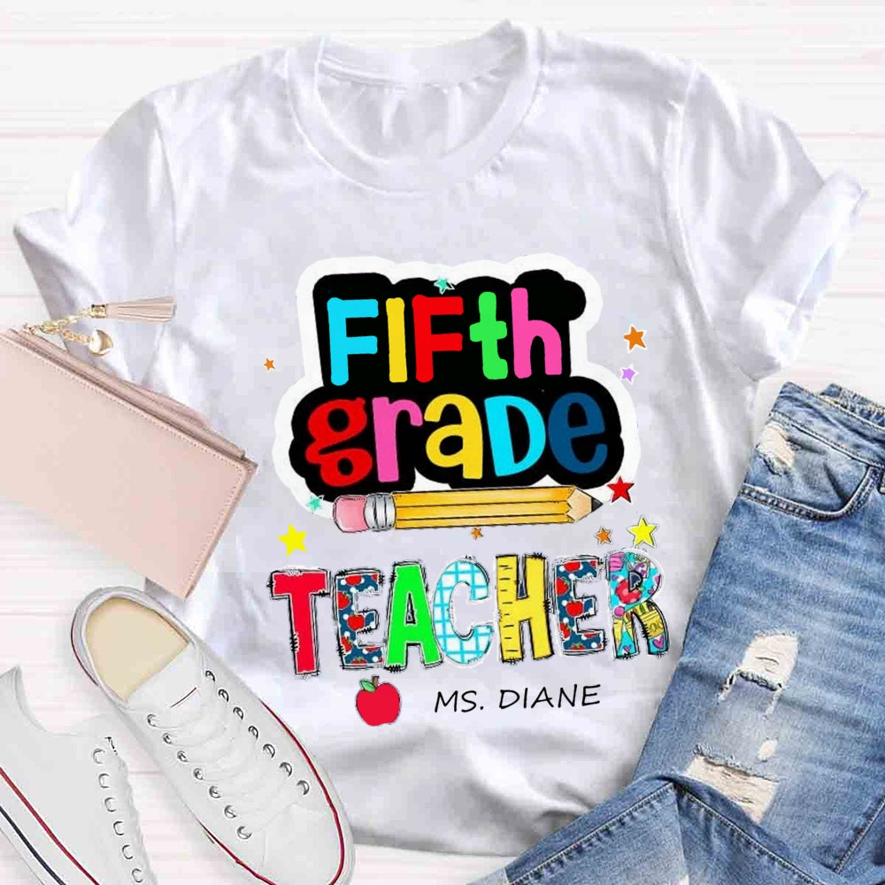 Personalized Grade And Name Color Pencil Stars Red Apple Back To School Teacher T-Shirt