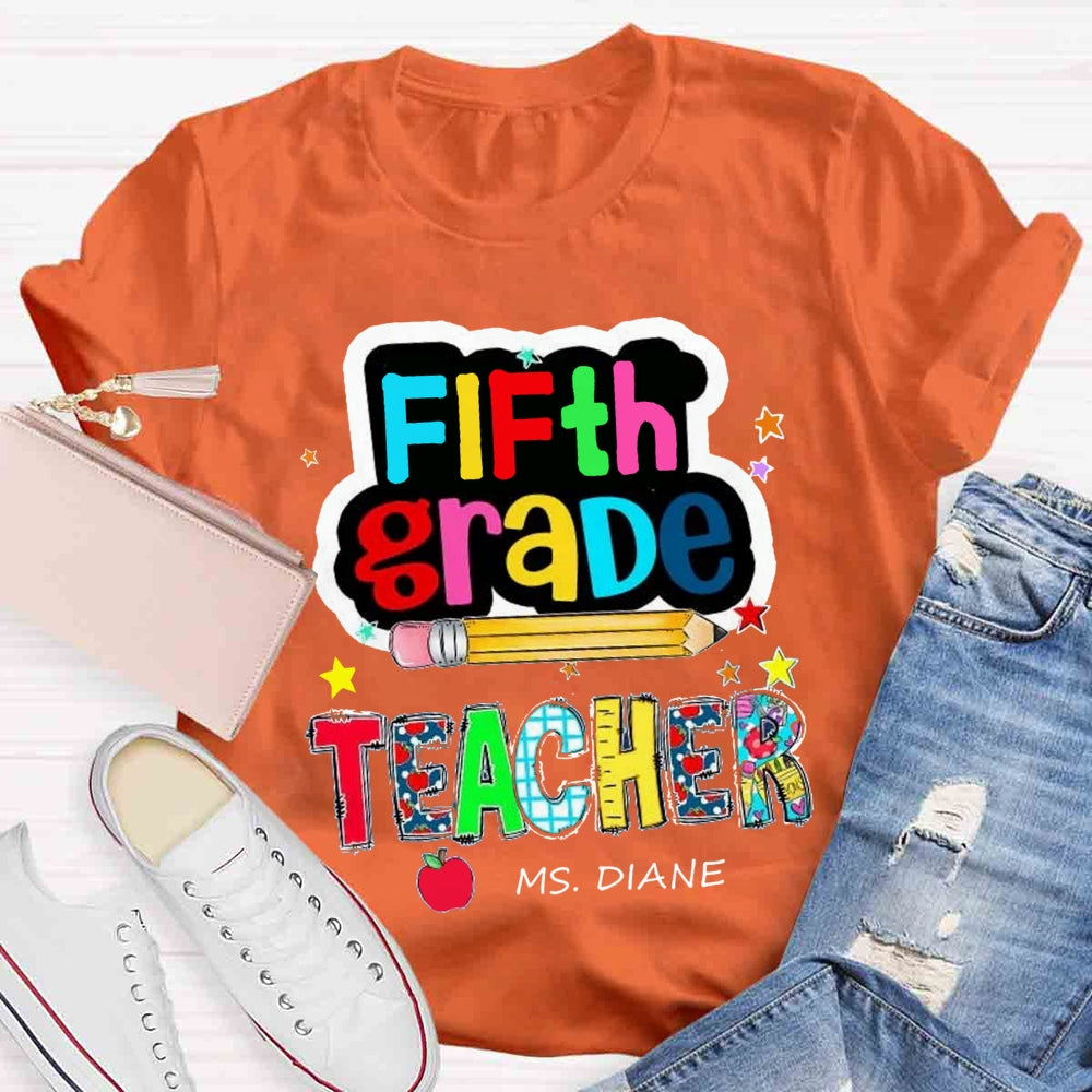 Personalized Grade And Name Color Pencil Stars Red Apple Back To School Teacher T-Shirt