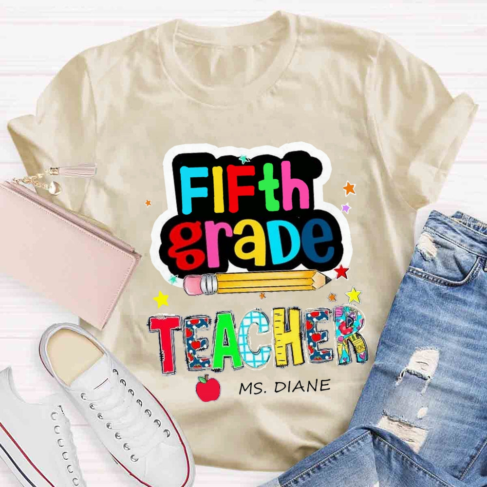 Personalized Grade And Name Color Pencil Stars Red Apple Back To School Teacher T-Shirt