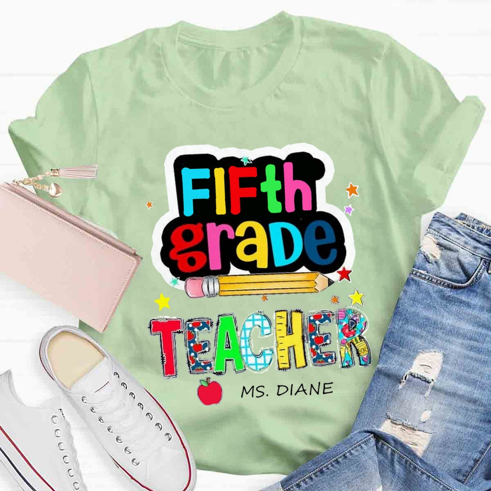 Personalized Grade And Name Color Pencil Stars Red Apple Back To School Teacher T-Shirt