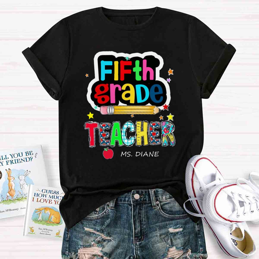 Personalized Grade And Name Color Pencil Stars Red Apple Back To School Teacher T-Shirt
