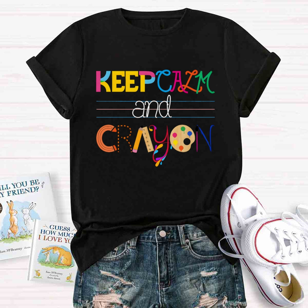 Keep Calm And Cray On Creation Art T-shirt