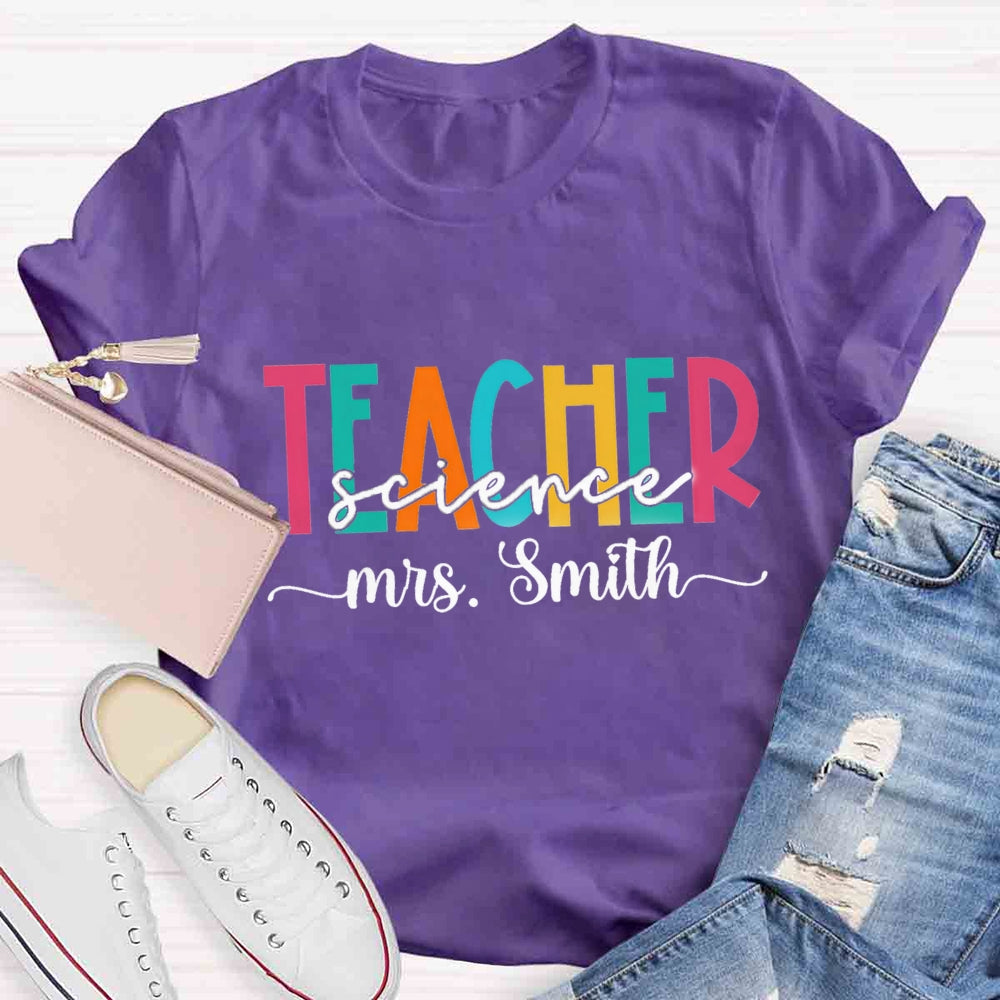 Personalized Name Science Teacher Colorful Letter Print T-shirt