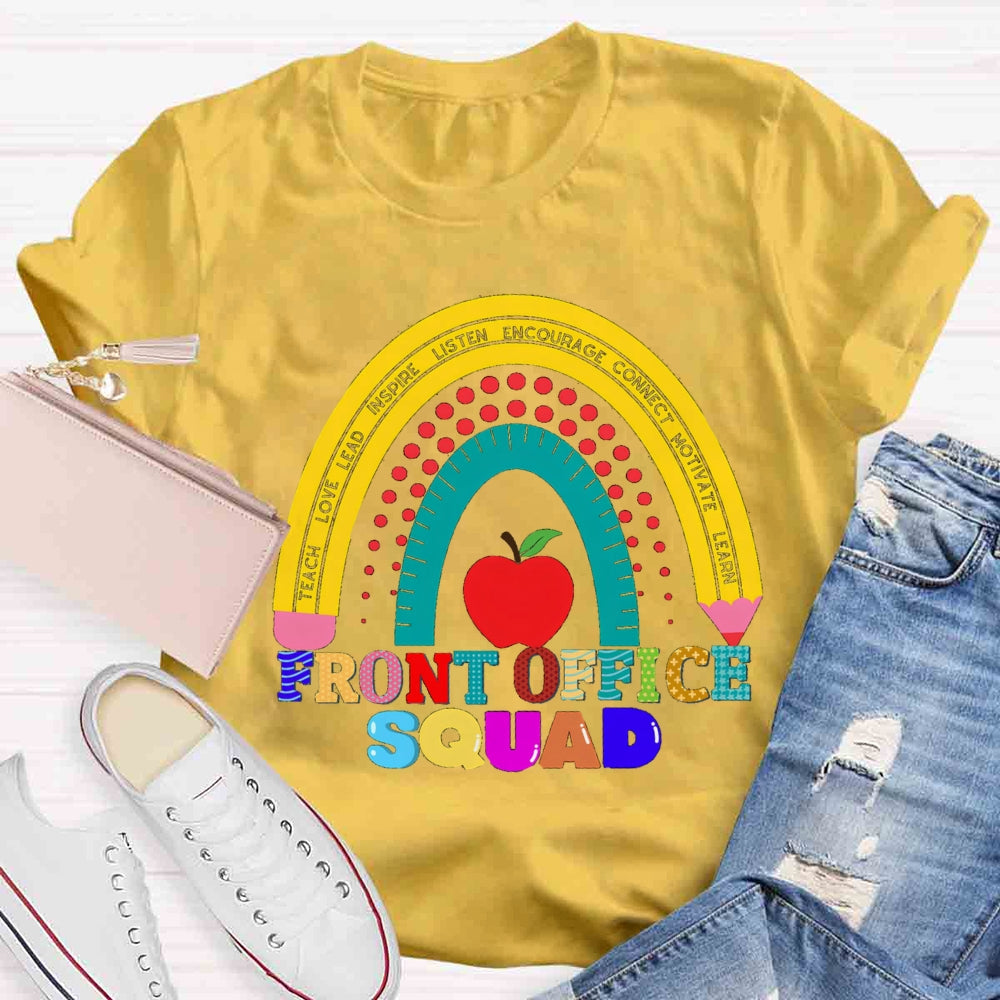 Front Office Squad Teach Love Inspire Listen Encourage Motivate Learn T-shirt