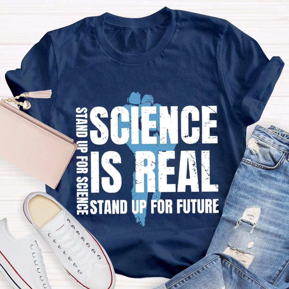 Science Is Real Stand Up For Science Stand Up For Future T-shirt