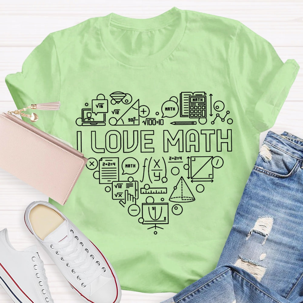 I Love Math Calculator Triangle Ruler T-shirt