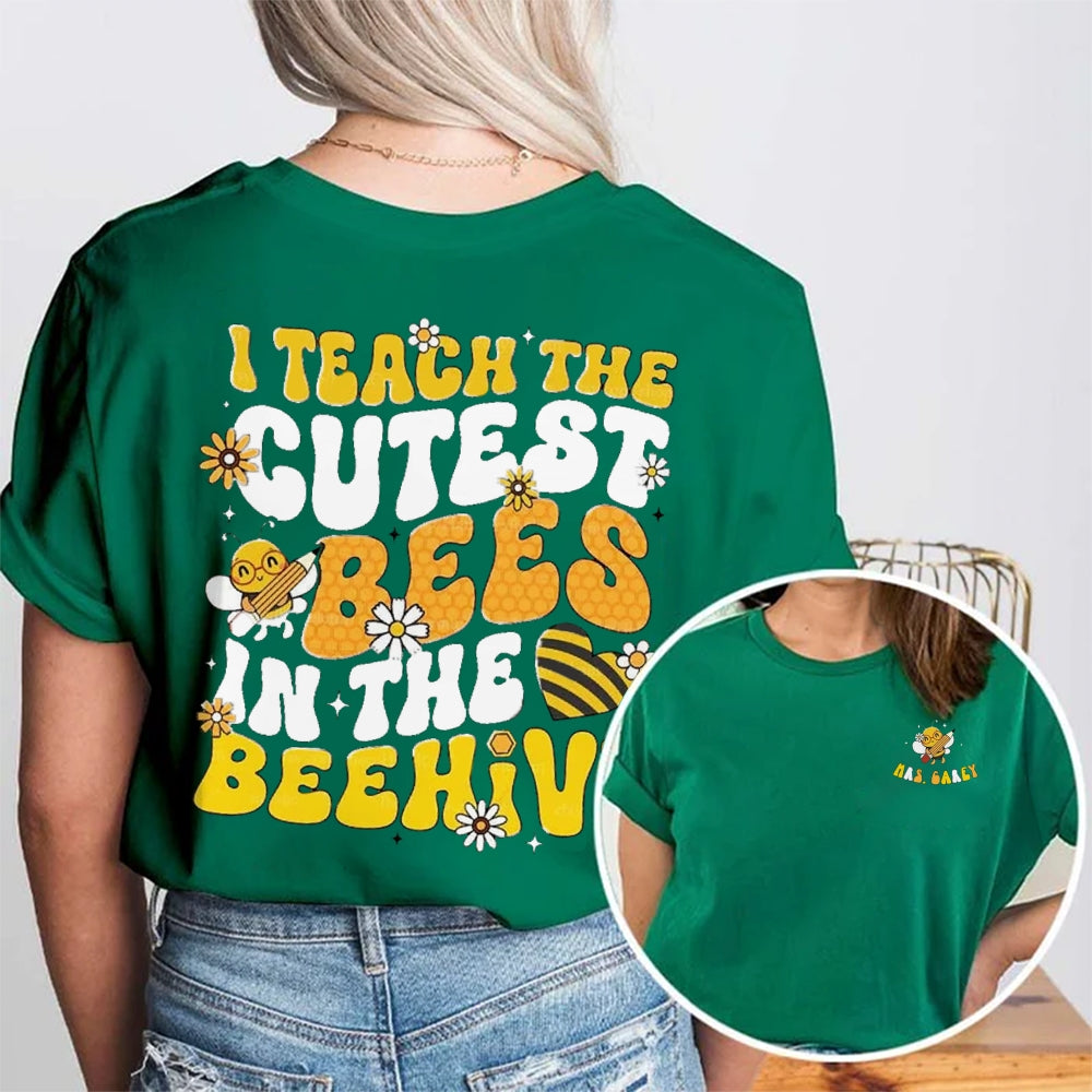 Personalized Name I Teach The Cutest Bees In The Beehive Daisy Double Printed T-shirt