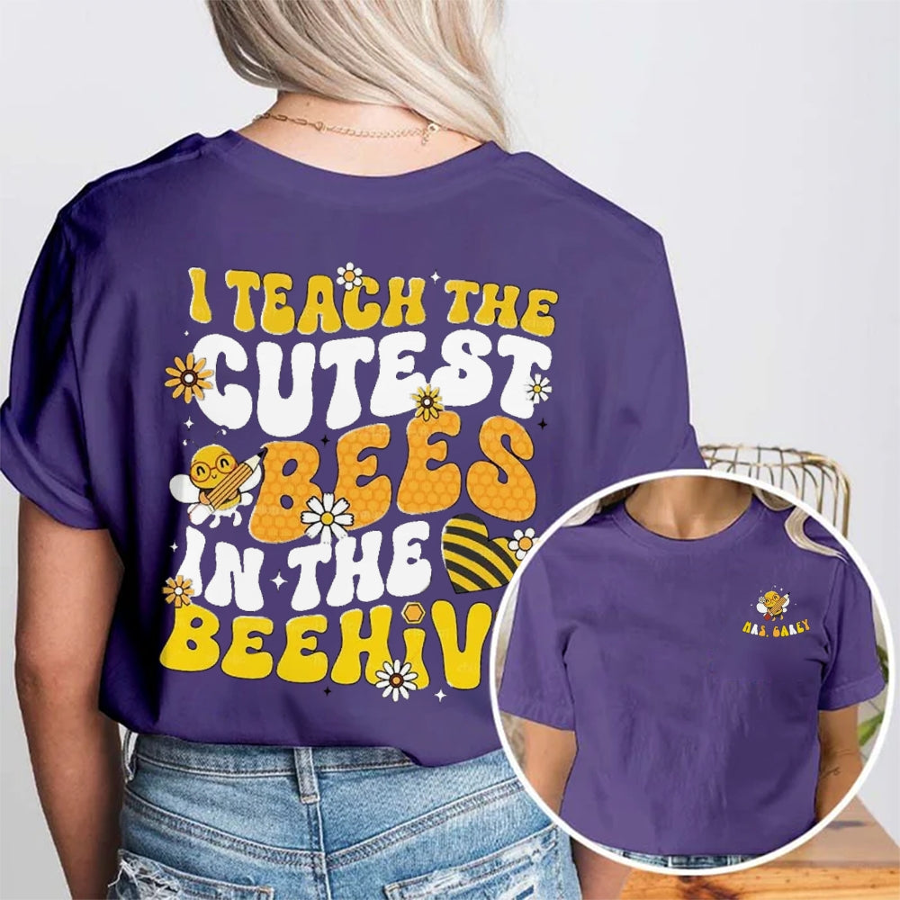 Personalized Name I Teach The Cutest Bees In The Beehive Daisy Double Printed T-shirt