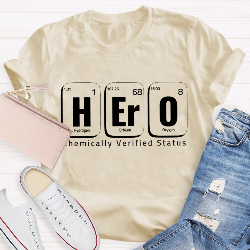 Hero Chemically Verified Status T-shirt