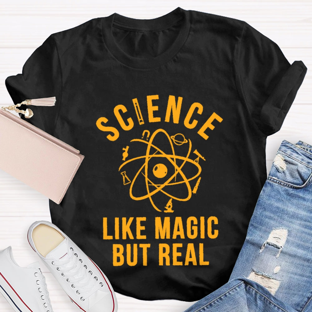 Science Like Magic But Real Teacher T-Shirt