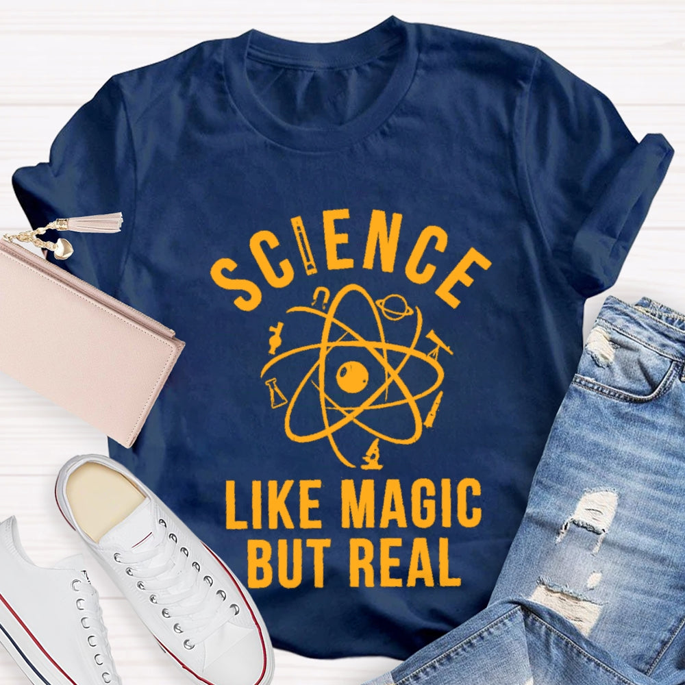Science Like Magic But Real Teacher T-Shirt