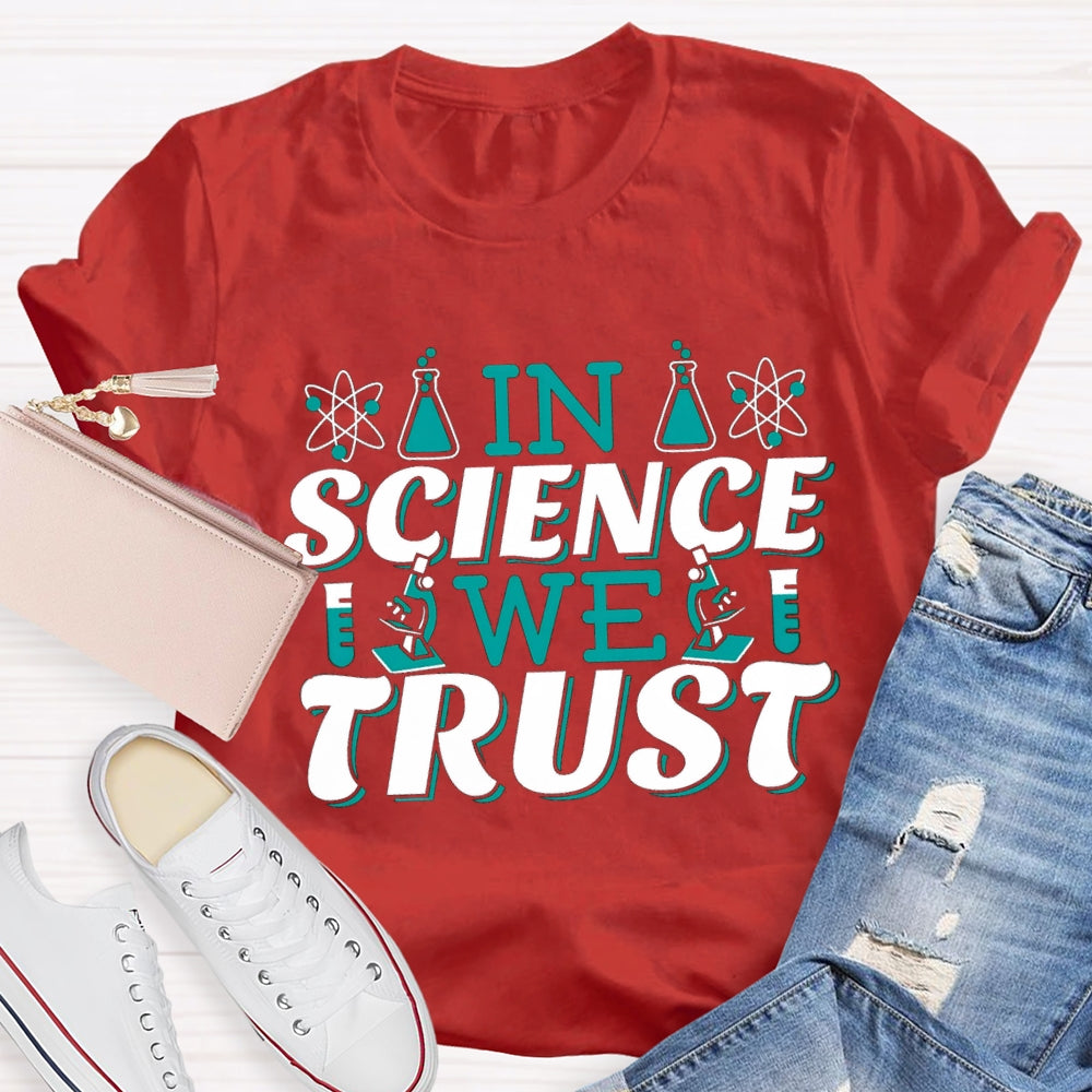 In Science We Trust T-shirt