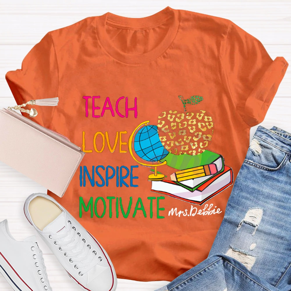 Personalized Name Teach Love Inspire Motivate Globe T-shirt