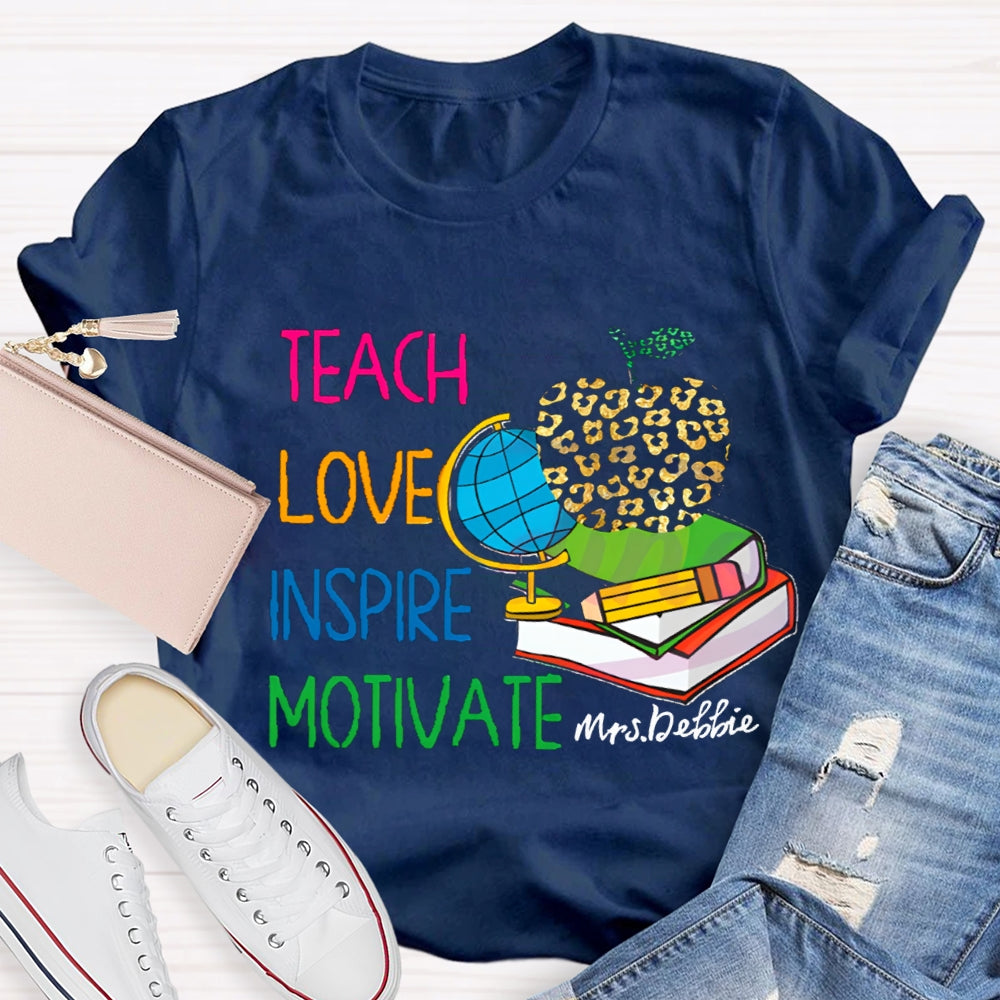 Personalized Name Teach Love Inspire Motivate Globe T-shirt