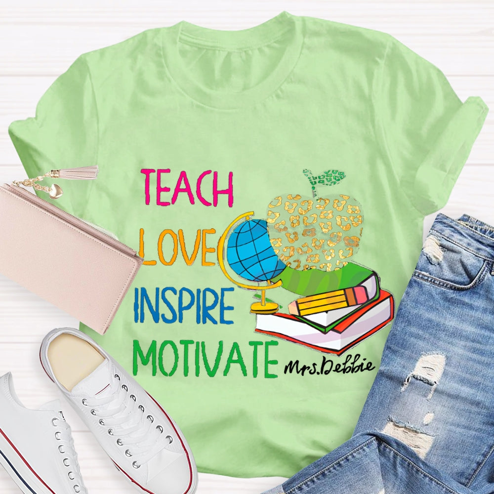 Personalized Name Teach Love Inspire Motivate Globe T-shirt