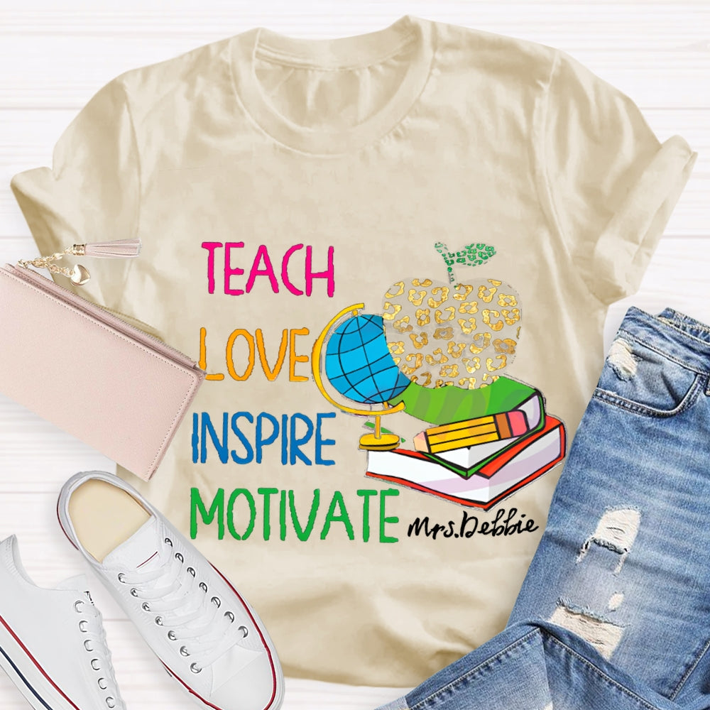 Personalized Name Teach Love Inspire Motivate Globe T-shirt