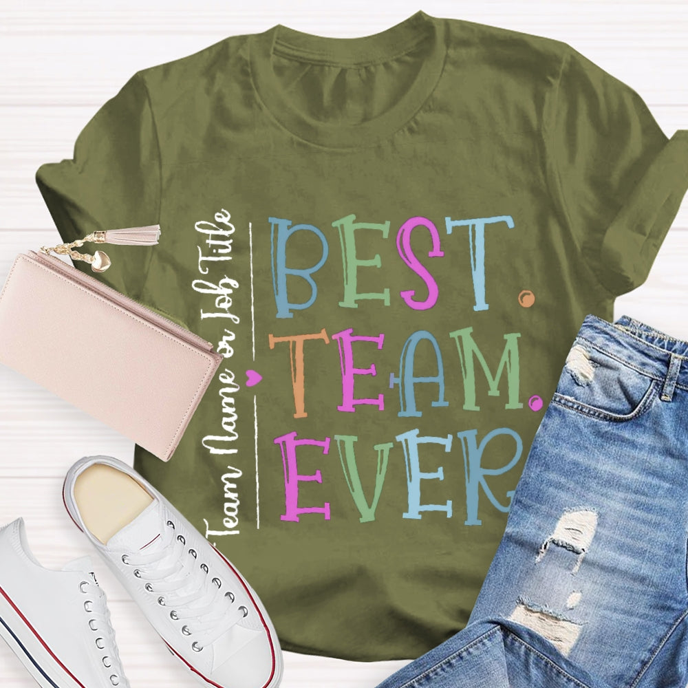 Personalized Best Team Ever Teammate T-Shirt