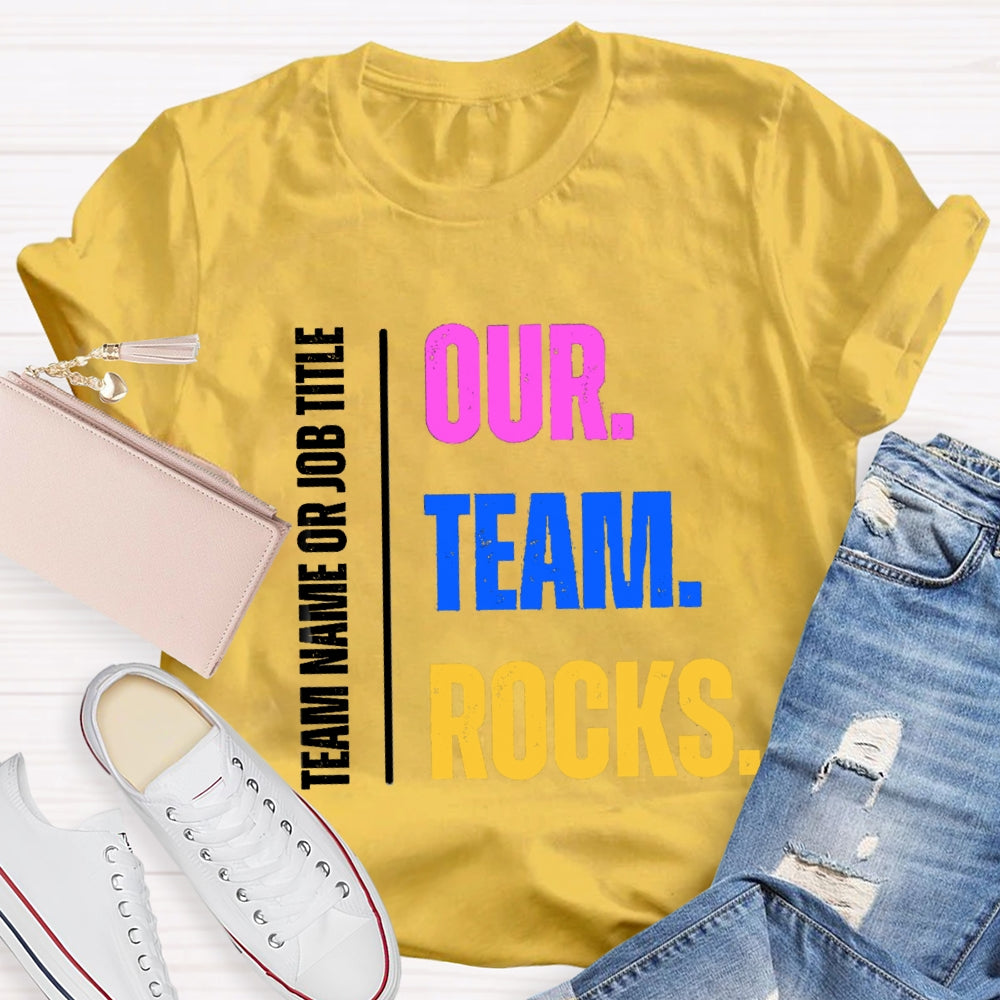 Personalized Team Name Our Team Rocks T-shirt