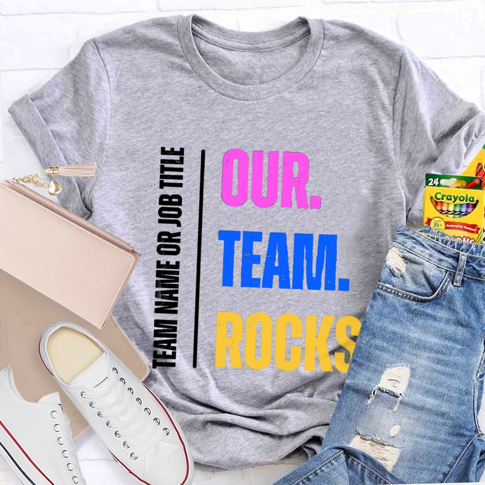 Personalized Team Name Our Team Rocks T-shirt